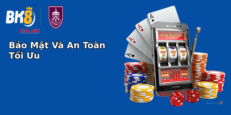 Bảo Mật Và An Toàn Tối Ưu Bảo Mật Và An Toàn Tối Ưu