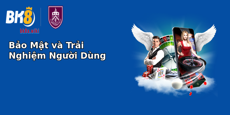 Bảo Mật và Trải Nghiệm Người Dùng Bảo Mật và Trải Nghiệm Người Dùng