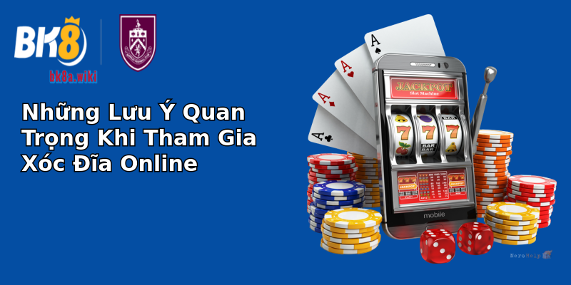 Những Lưu Ý Quan Trọng Khi Tham Gia Xóc Đĩa Online Những Lưu Ý Quan Trọng Khi Tham Gia Xóc Đĩa Online