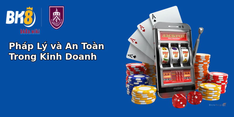 Pháp Lý và An Toàn Trong Kinh Doanh Pháp Lý và An Toàn Trong Kinh Doanh